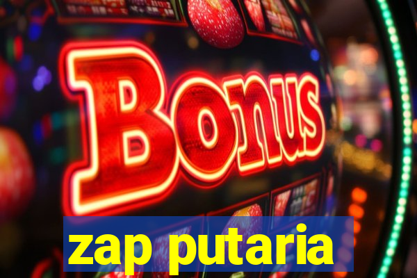 zap putaria